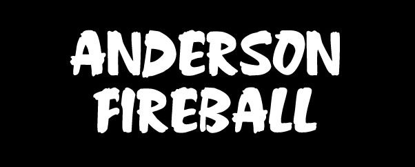 Anderson Fireball